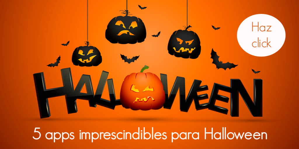 Las 5 apps imprescindibles que debes conocer para este Halloween